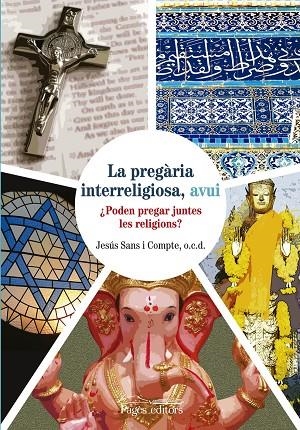 La pregària interreligiosa, avui | 9788499755649 | Sans Compte, Jesús