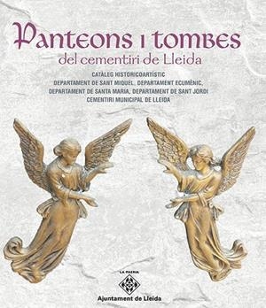 Panteons i tombes del cementiri de Lleida | 9788499758015 | Departament de Salut Pública de l'Ajuntament de Lleida