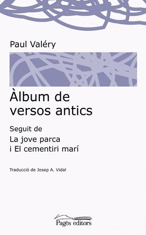 Àlbum de versos antics | 9788499758541 | Valéry, Paul;Vidal Gonzalvo, Josep A.