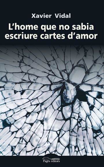 L'home que no sabia escriure cartes d'amor | 9788499759296 | Vidal, Xavier