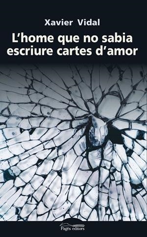 L'home que no sabia escriure cartes d'amor | 9788499759296 | Vidal, Xavier