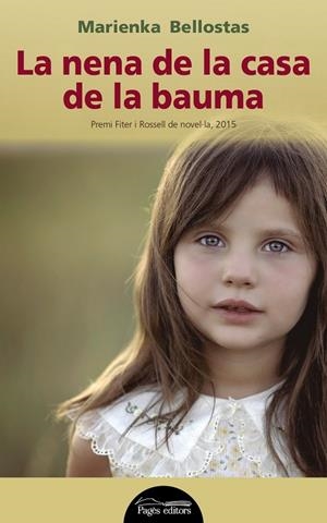 La nena de la casa de la bauma | 9788499757285 | Bellostas Puig, Marienka