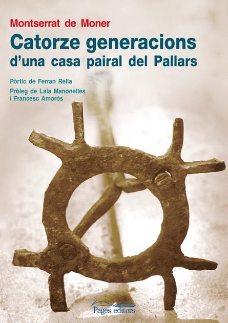 Catorze generacions d'una casa pairal del Pallars | 9788497798037 | de Moner, Montserrat