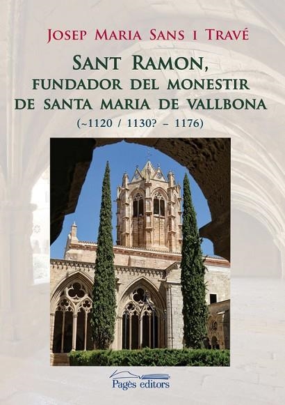 Sant Ramon, fundador del monestir de Santa Maria de Vallbona | 9788499759166 | Sans Travé, Josep Maria
