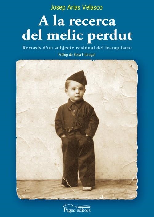 A la recerca del melic perdut | 9788497798365 | Arias Velasco, Josep