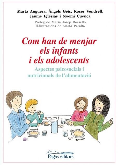 Com han de menjar els infants i els adolescents | 9788499754031 | Anguera Salvatella, Marta;Geis Balaguer, Àngels;Vendrell Mañós, Roser;Iglésias Solà, Jaume;Cuenca Qu