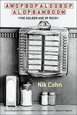 AWOPBOPALOOBOP ALOPBAMBOOM | 9780802138309 | NICK COHN