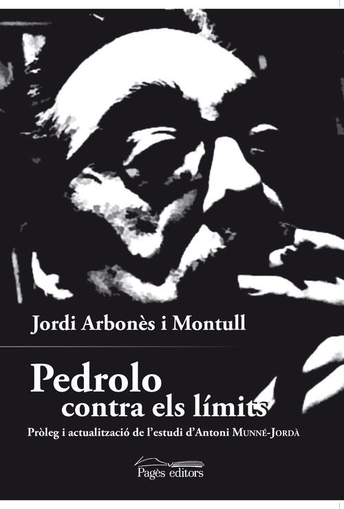 Pedrolo contra els límits | 9788499759425 | Arbonès Montull, Jordi