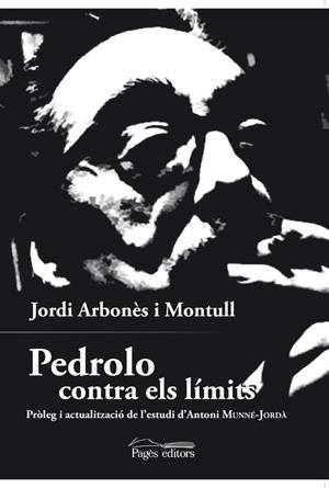 Pedrolo contra els límits | 9788499759425 | Arbonès Montull, Jordi