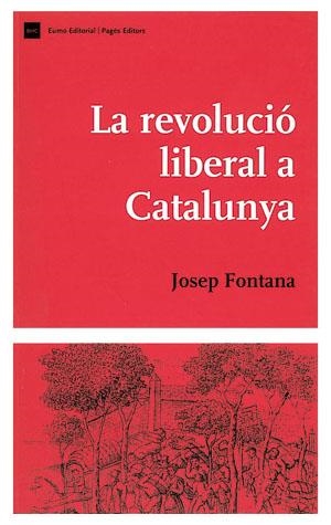 La revolució liberal a Catalunya | 9788497790062 | Fontana, Josep