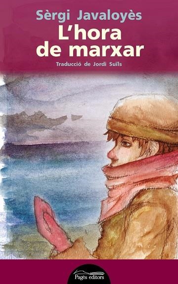 L'hora de marxar | 9788499756288 | Javaloyès, Sèrgi