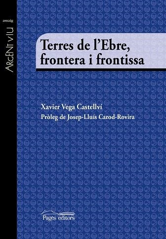 Terres de l'Ebre, frontera i frontissa | 9788499758428 | Vega Castellví, Xavier