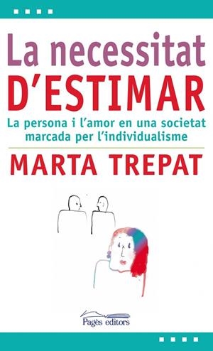 La necessitat d'estimar | 9788499752419 | Trepat Secanell, Marta