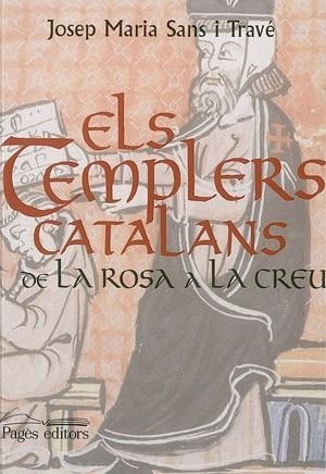 Els templers catalans. De la rosa a la creu | 9788479353292 | Sans i Travé, Josep M.