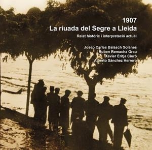 1907: La riuada del Segre a Lleida | 9788497795869 | Varios autores