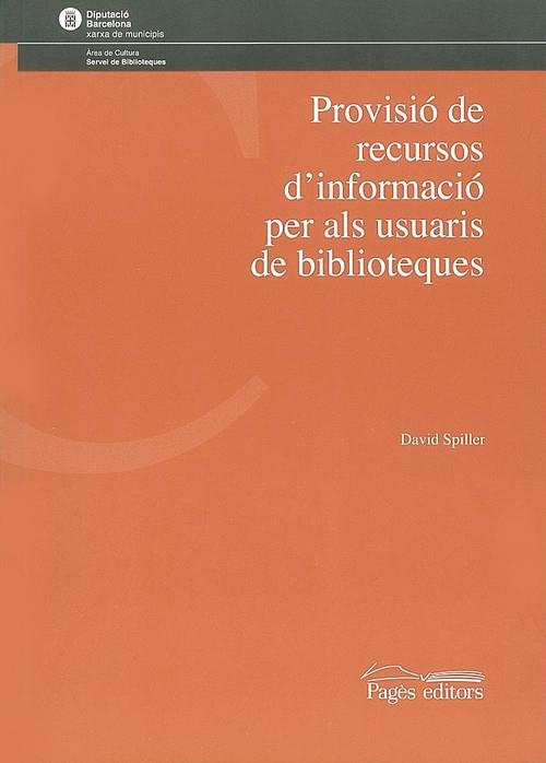 Provisió de recursos d'informació per als usuaris de biblioteques | 9788497790581 | Spiller, David