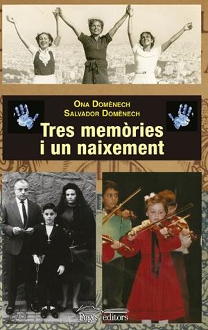 Tres memòries i un naixement | 9788499754994 | Domènech Arasa, Ona;Domènech Domènech, Salvador