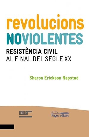Revolucions Noviolentes | 9788499754123 | Erickson Nepstad, Sharon