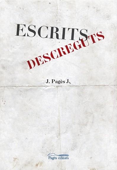 Escrits descreguts | 9788499756172 | Pagès José, Josep