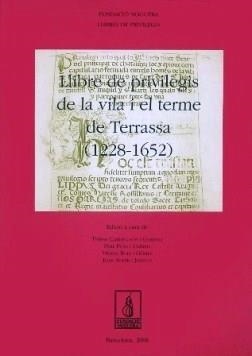 Llibre de Privilegis de la vila i el terme de Terrassa (1228-1652) | 9788497793612 | Cardellach, Teresa;Puig, Pere;Ruiz, Vicenç;Soler, Joan