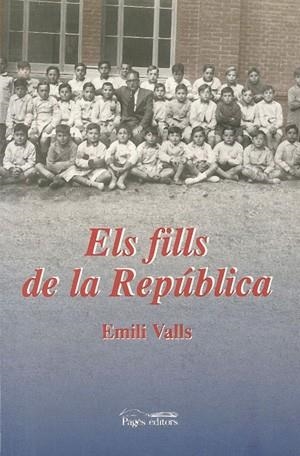 Els fills de la República | 9788479356675 | Valls i Puig, Emili