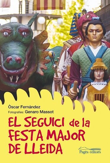 El seguici de la Festa Major de Lleida | 9788499753454 | Fernández Sánchez, Òscar;Massot, Genaro