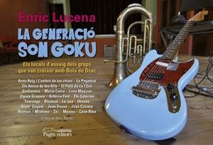 La generació Son Goku | 9788499755441 | Lucena Ibarzábal, Enric