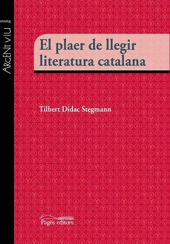 El plaer de llegir literatura catalana | 9788499757483 | Stegmann, Tilbert Dídac