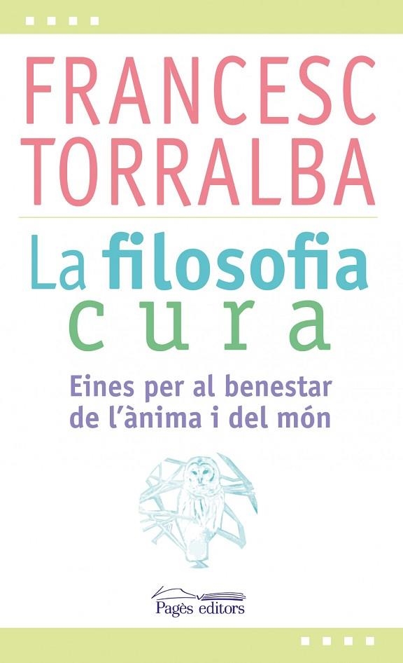 La filosofia cura | 9788499757551 | Torralba Roselló, Francesc