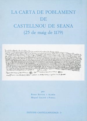 La Carta de Poblament de Castellnou de Seana (25 de maig de 1179) | 9788486387938 | Reynal, R.;Galitó, Miquel