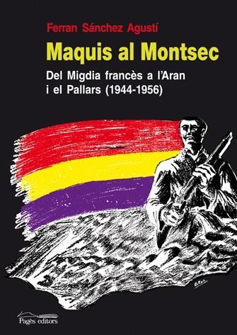 Maquis al Montsec | 9788497796644 | Sánchez Agustí, Ferran