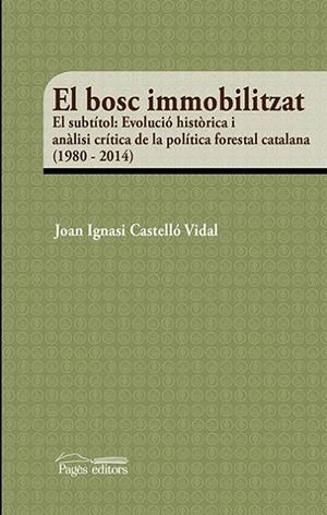 El bosc immobilitzat | 9788499758299 | Castelló Vidal, Joan Ignasi