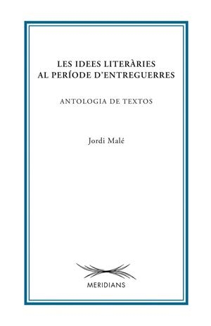 Les idees literàries al període d'entreguerres | 9788499752099 | Malé, Jordi