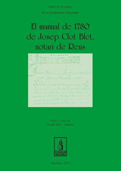 El manual de 1780 de Josep Clot Blet | 9788499755809 | Puig Tàrrech, Roser
