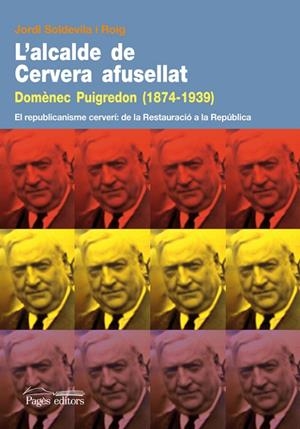 L'alcalde de Cervera afusellat. Domènec Puigredon (1874 - 1939) | 9788497799911 | Soldevila Roig, Jordi