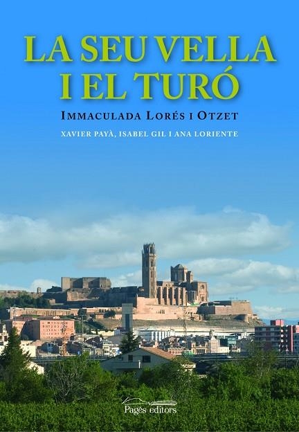 La Seu Vella i el Turó | 9788497795418 | Lorés, Imma