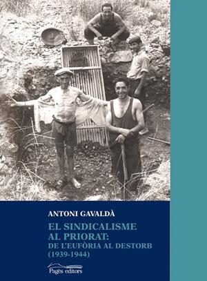 El sindicalisme al Priorat: de l'eufòria al destorb (1939-1944) | 9788499753157 | Gavaldà Torrents, Antoni