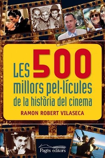 Les 500 millors pel·lícules de la història del cinema | 9788499754932 | Robert Vilaseca, Ramon