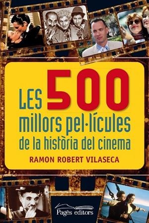 Les 500 millors pel·lícules de la història del cinema | 9788499754932 | Robert Vilaseca, Ramon