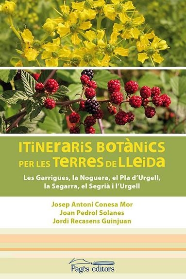 Itineraris botànics per les terres de Lleida | 9788499754901 | Conesa Mor, Josep Antoni;Pedrol Solanes, Joan;Recasens Guinjuan, Jordi