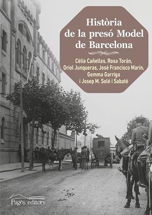 Història de la presó Model de Barcelona (2a. edició) | 9788499758503 | Cañellas Julià, Cèlia;Torán Belver, Rosa;Junqueras Vies, Oriol;Solé Sabaté, Josep Maria;Marín, José 