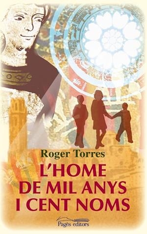 L'home de mil anys i cent noms | 9788499752273 | Torres Graell, Roger