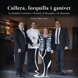 Cullera, forquilla i ganivet | 9788499756141 | Daniel Verdeny, Roser;Castanyé Daniel, Jordi;Castanyé Daniel, Joël;Castanyé Daniel, Rubèn