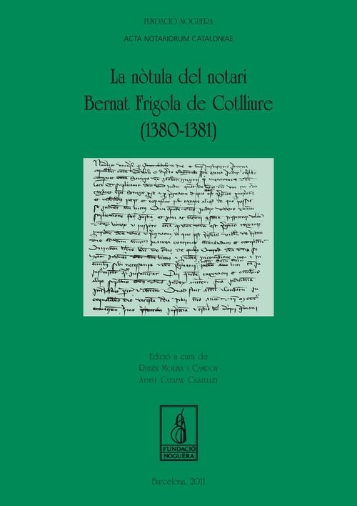 La nòtula del notari Bernat Frigola de Cotlliure (1380-1381) | 9788499750781 | Molina Campoy, Rubén;Catafau Castellet, Aymat