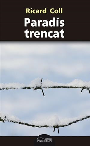 Paradís trencat | 9788499758749 | Coll Oliveras, Ricard