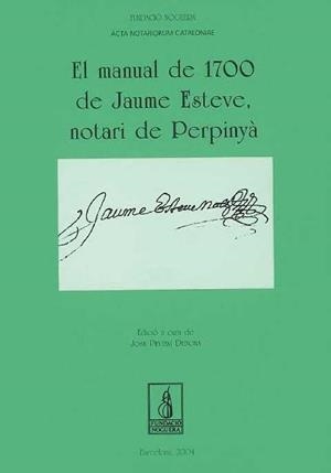 El manual de 1700 de Jaume Esteve, notari de Perpinyà | 9788497791946 | Varios autores