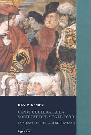 Canvi cultural a la societat del Segle d'Or | 9788479355159 | Kamen, Henry