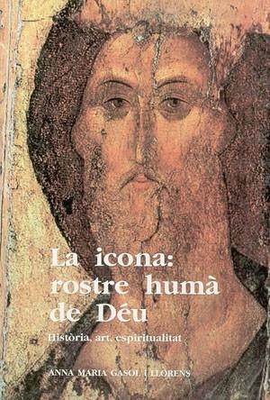 La icona: rostre humà de Déu | 9788479351458 | Gasol, Anna Maria