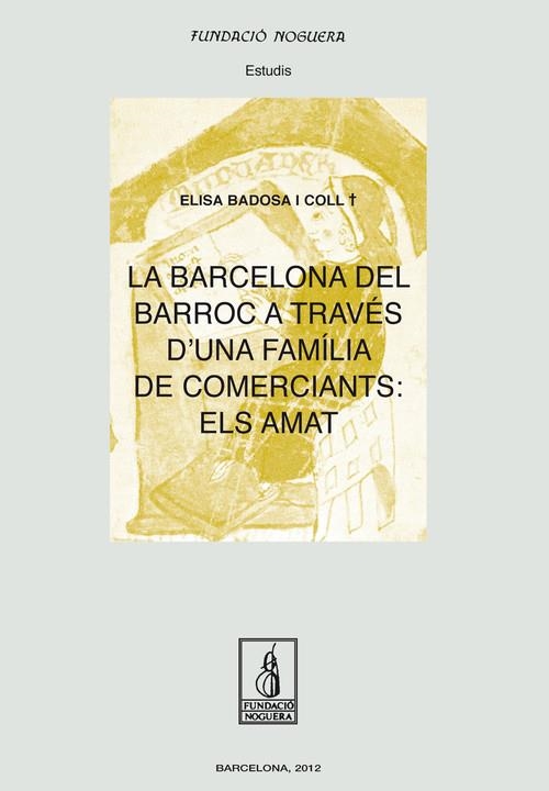 La Barcelona del Barroc a través d'una família de comerciants: els Amat | 9788499752914 | Badosa Coll, Elisa