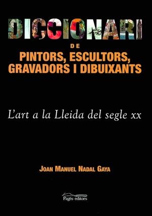 Diccionari  de pintors, escultors, gravadors i dibuixants | 9788479359980 | Nadal Gaya, Joan Manuel